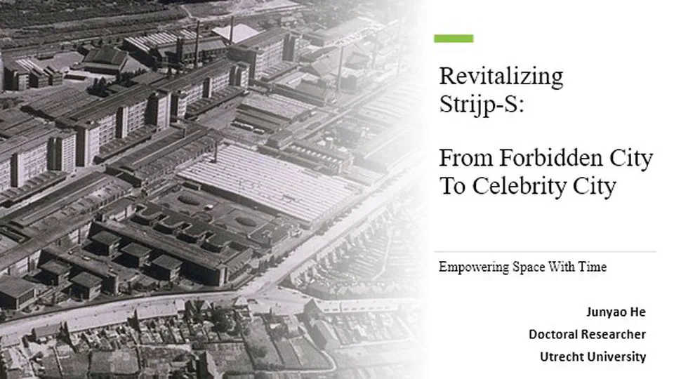 Revitalizing Strijp-S: From Forbidden City To Celebrity City