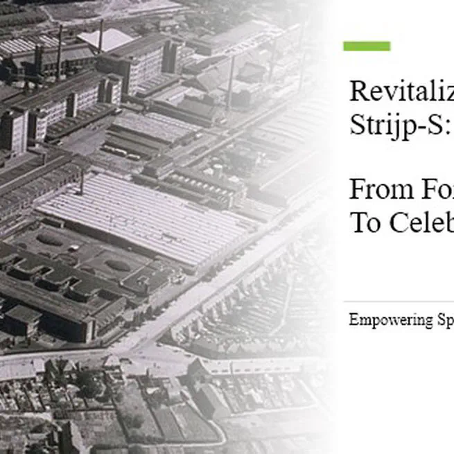 Revitalizing Strijp-S: From Forbidden City To Celebrity City